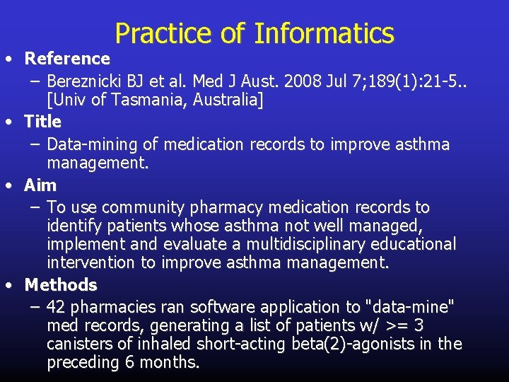 Practice of Informatics • Reference – Bereznicki BJ et al. Med J Aust. 2008