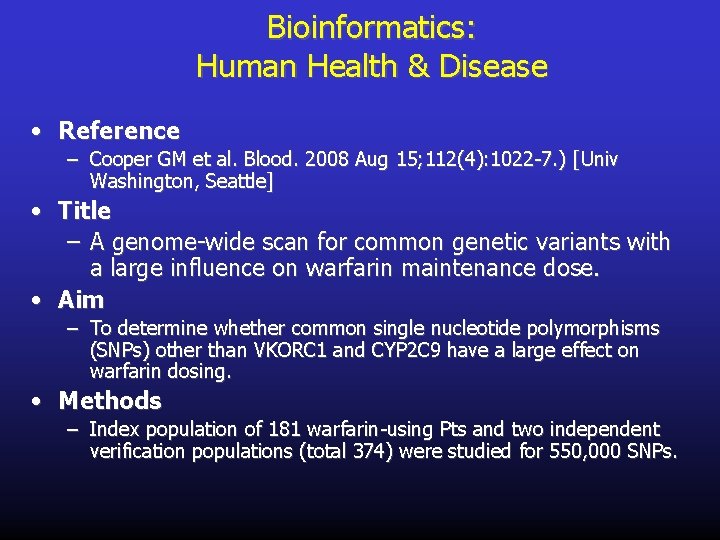 Bioinformatics: Human Health & Disease • Reference – Cooper GM et al. Blood. 2008