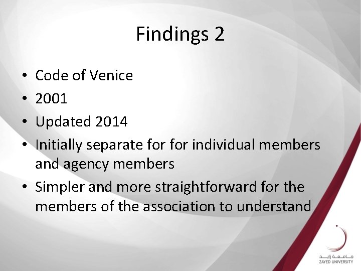 Findings 2 Code of Venice 2001 Updated 2014 Initially separate for individual members and