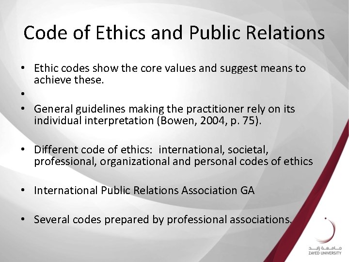 Code of Ethics and Public Relations • Ethic codes show the core values and