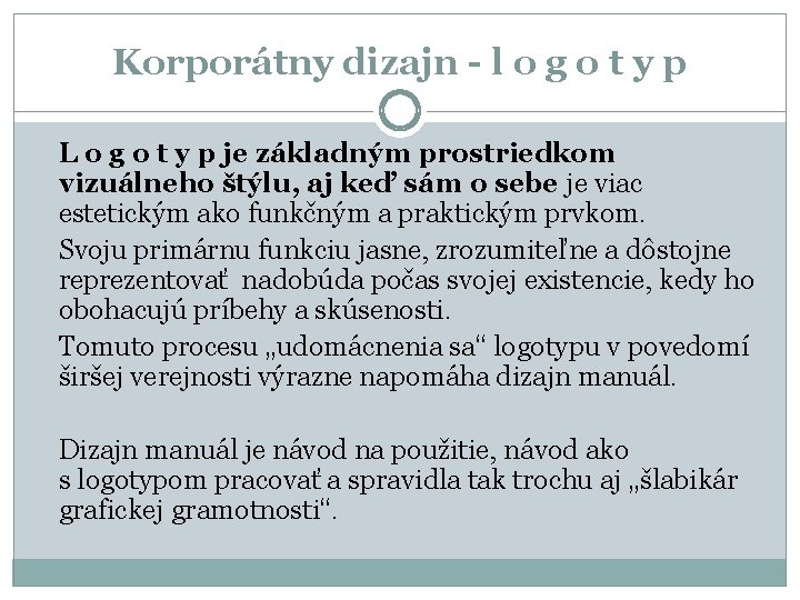 Korporátny dizajn - l o g o t y p L o g o