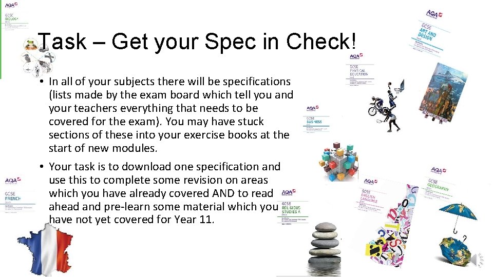 Task – Get your Spec in Check! • In all of your subjects there