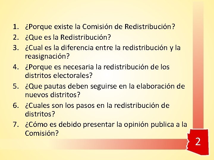 1. ¿Porque existe la Comisión de Redistribución? 2. ¿Que es la Redistribución? 3. ¿Cual