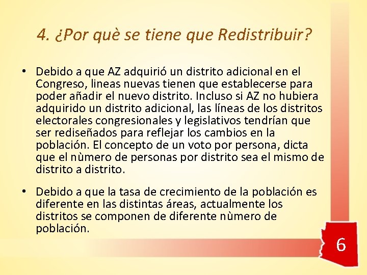 4. ¿Por què se tiene que Redistribuir? • Debido a que AZ adquirió un