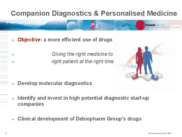 Companion Diagnostics & Personalised Medicine à à à 11 Objective: a more efficient use