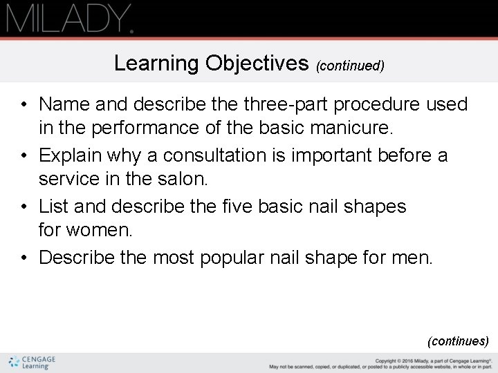 Learning Objectives (continued) • Name and describe three-part procedure used in the performance of