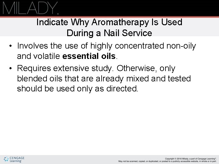 Indicate Why Aromatherapy Is Used During a Nail Service • Involves the use of