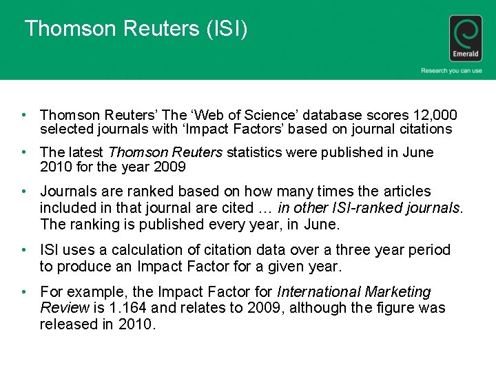 Thomson Reuters (ISI) • Thomson Reuters’ The ‘Web of Science’ database scores 12, 000