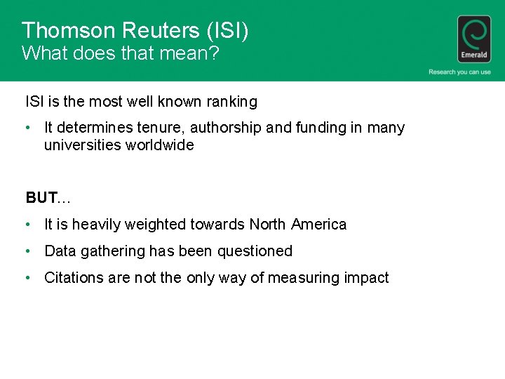 Thomson Reuters (ISI) What does that mean? ISI is the most well known ranking