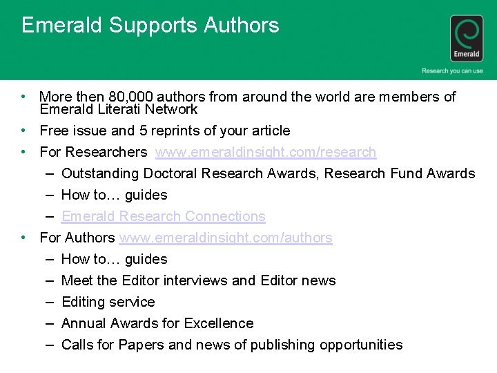 Emerald Supports Authors • More then 80, 000 authors from around the world are