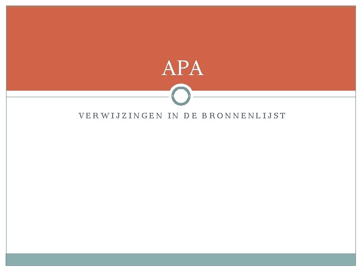 APA VERWIJZINGEN IN DE BRONNENLIJST 