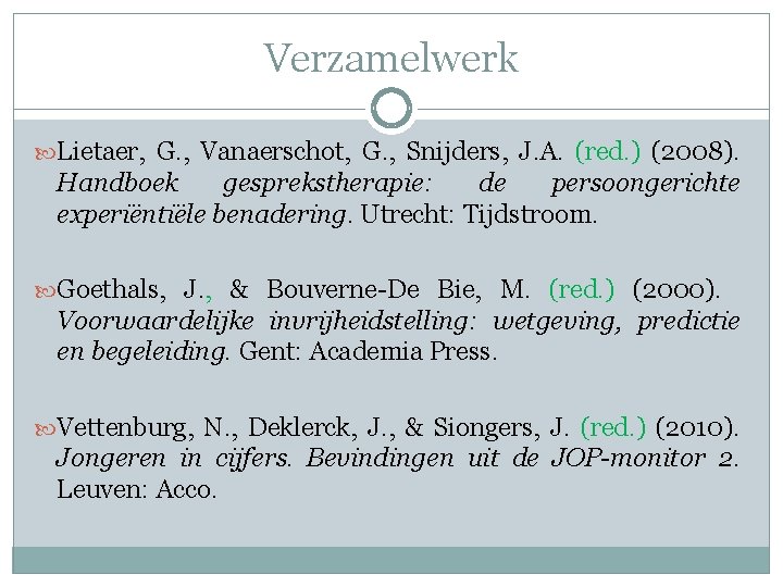 Verzamelwerk Lietaer, G. , Vanaerschot, G. , Snijders, J. A. (red. ) (2008). Handboek