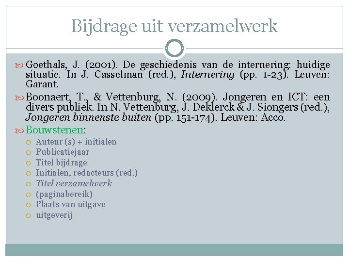 Bijdrage uit verzamelwerk Goethals, J. (2001). De geschiedenis van de internering: huidige situatie. In