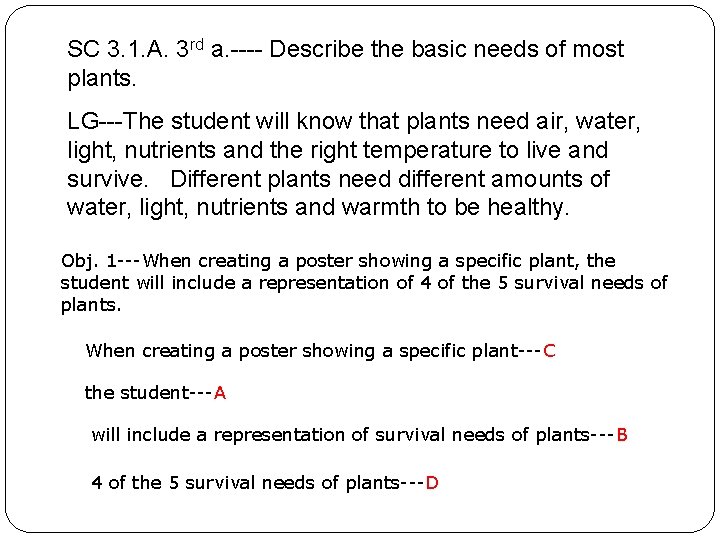 SC 3. 1. A. 3 rd a. ---- Describe the basic needs of most SC 3. 1. A. 3 rd a. ---- Describe the basic needs of most