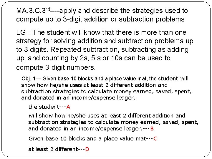 MA. 3. C. 3 rd----apply and describe the strategies used to compute up to MA. 3. C. 3 rd----apply and describe the strategies used to compute up to