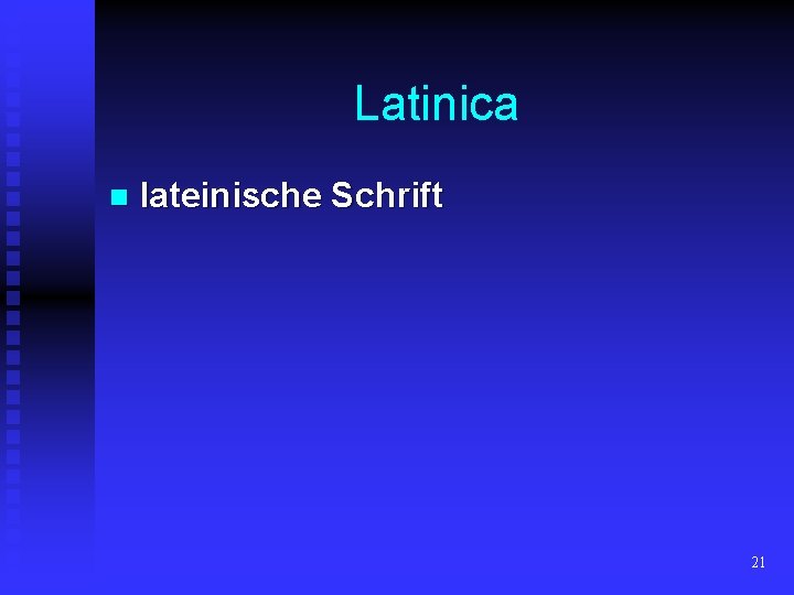 Latinica n lateinische Schrift 21 