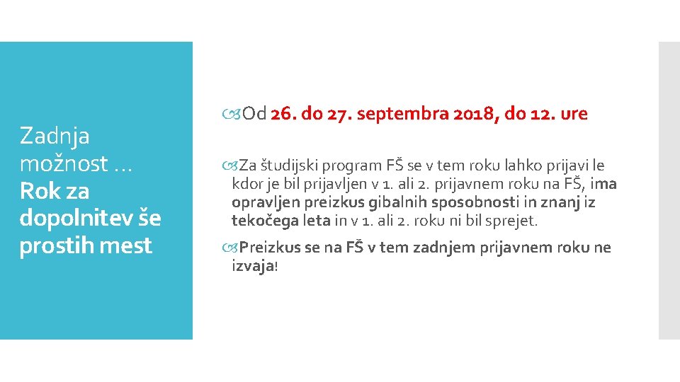 Zadnja možnost … Rok za dopolnitev še prostih mest Od 26. do 27. septembra