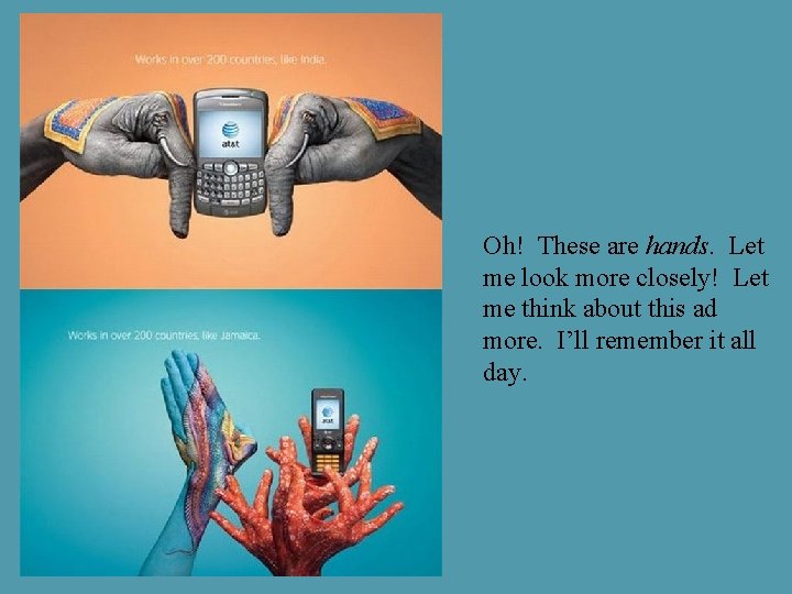 Oh! These are hands. Let me look more closely! Let me think about this