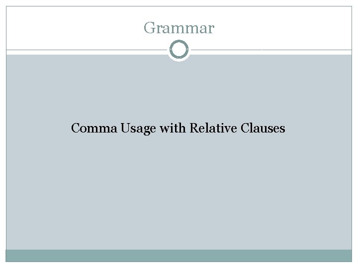 Grammar Comma Usage with Relative Clauses 