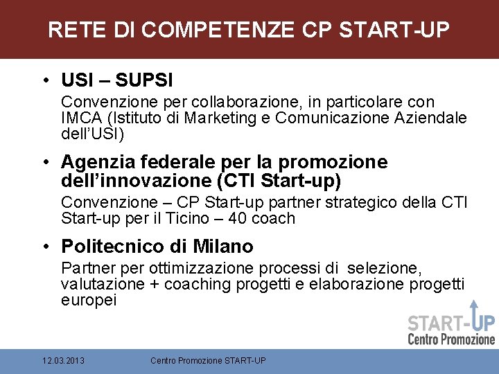 RETE DI COMPETENZE CP START-UP • USI – SUPSI Convenzione per collaborazione, in particolare