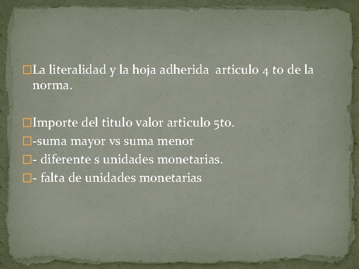 �La literalidad y la hoja adherida articulo 4 to de la norma. �Importe del