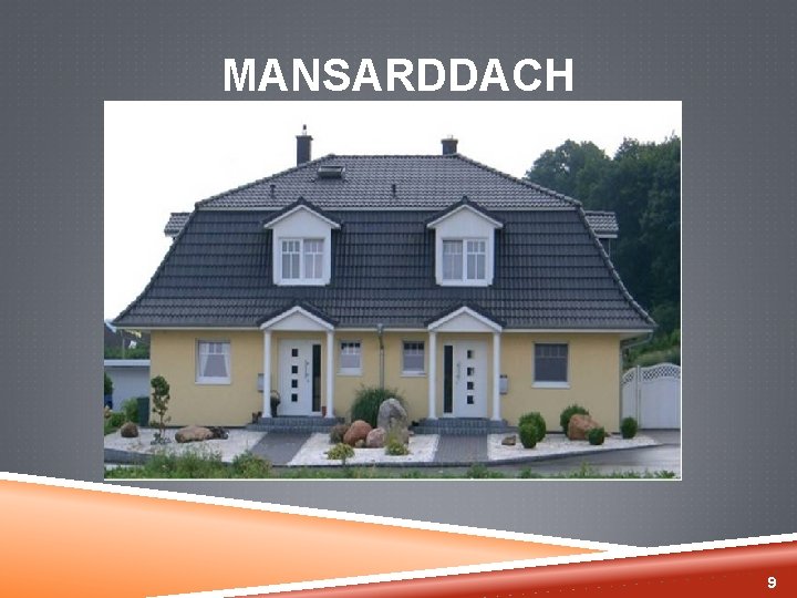 MANSARDDACH 9 