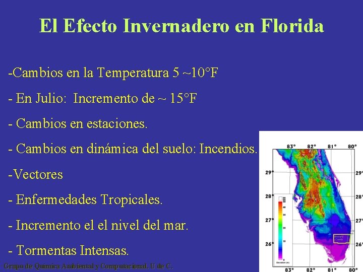 El Efecto Invernadero en Florida -Cambios en la Temperatura 5 ~10°F - En Julio:
