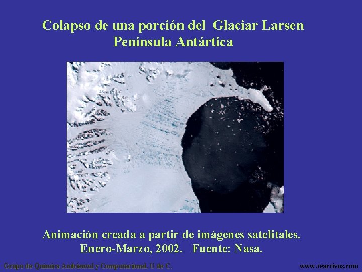 Colapso de una porción del Glaciar Larsen Península Antártica Animación creada a partir de