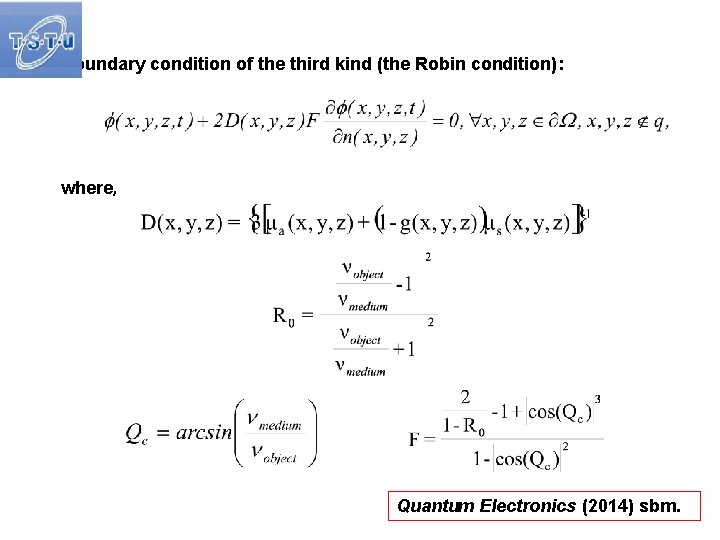 Boundary condition of the third kind (the Robin condition): where, Quantum Electronics (2014) sbm.