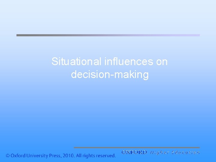 Situational influences on decision-making 