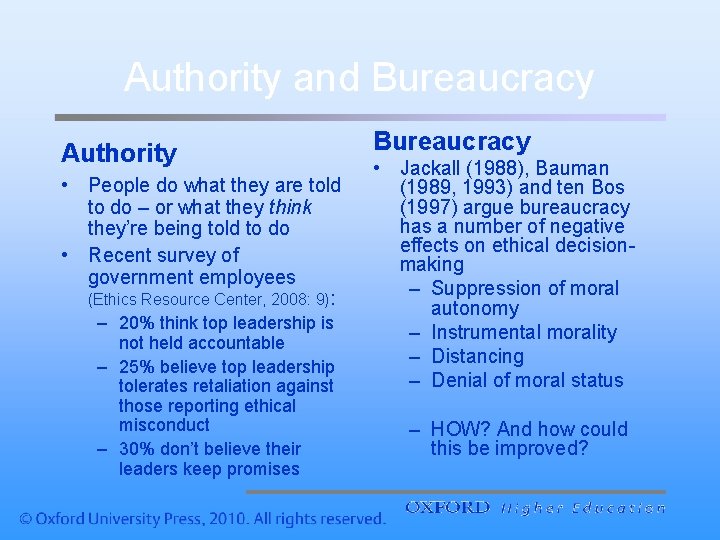 Authority and Bureaucracy Authority • People do what they are told to do –