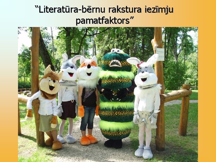 “Literatūra-bērnu rakstura iezīmju pamatfaktors” 