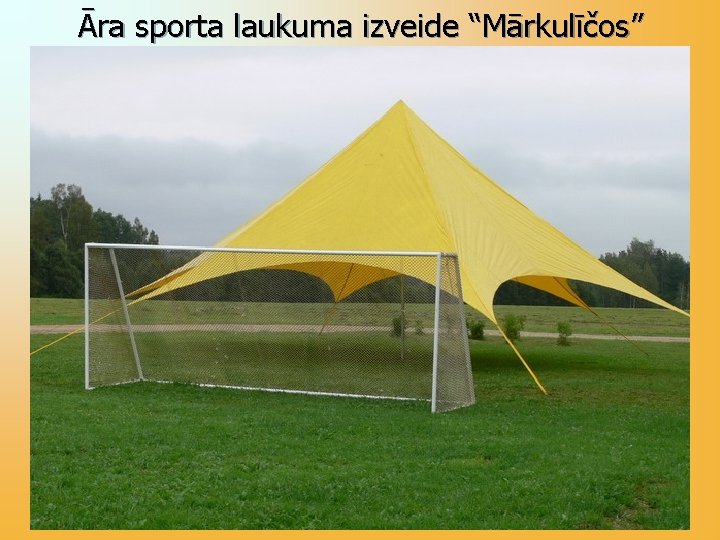 Āra sporta laukuma izveide “Mārkulīčos” 