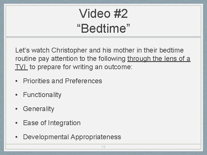 Video #2 “Bedtime” Let’s watch Christopher and his mother in their bedtime routine pay