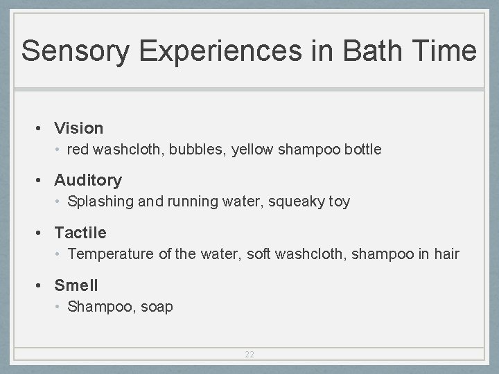 Sensory Experiences in Bath Time • Vision • red washcloth, bubbles, yellow shampoo bottle