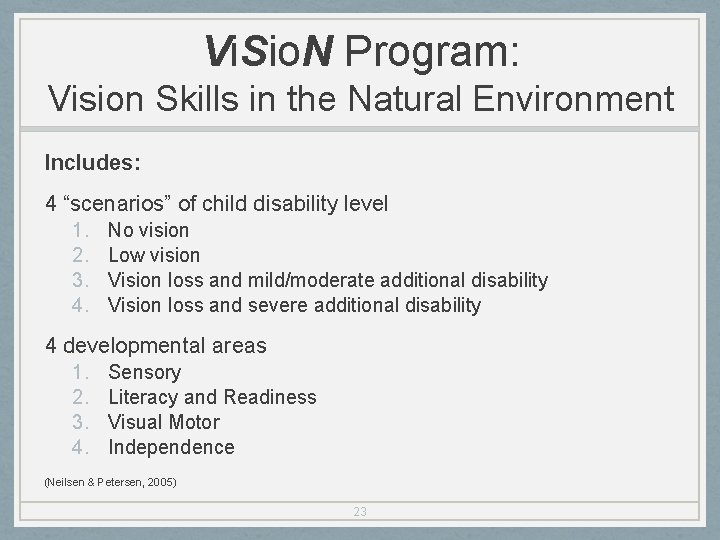 Vi. Sio. N Program: Vision Skills in the Natural Environment Includes: 4 “scenarios” of