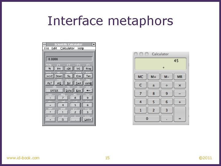 Interface metaphors www. id-book. com 15 © 2011 