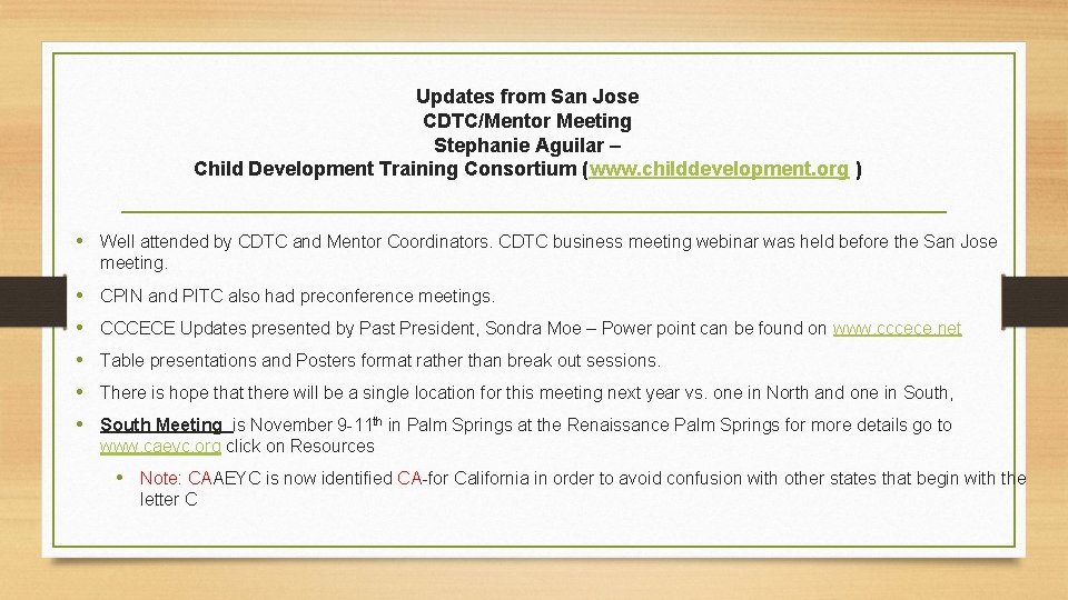 Updates from San Jose CDTC/Mentor Meeting Stephanie Aguilar – Child Development Training Consortium (www.