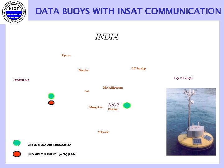 DATA BUOYS WITH INSAT COMMUNICATION INDIA Pipvav Off Paradip Mumbai Bay of Bengal Arabian