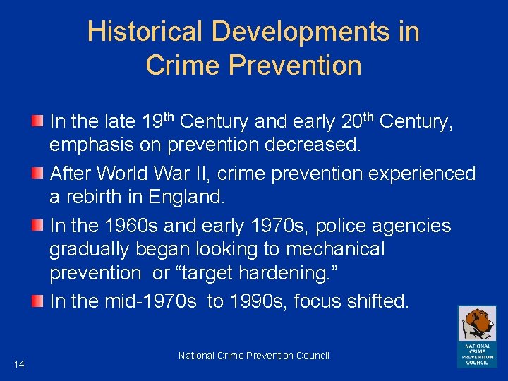 Historical Developments in Crime Prevention In the late 19 th Century and early 20