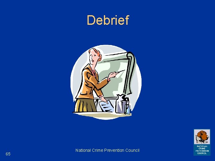 Debrief 65 National Crime Prevention Council 