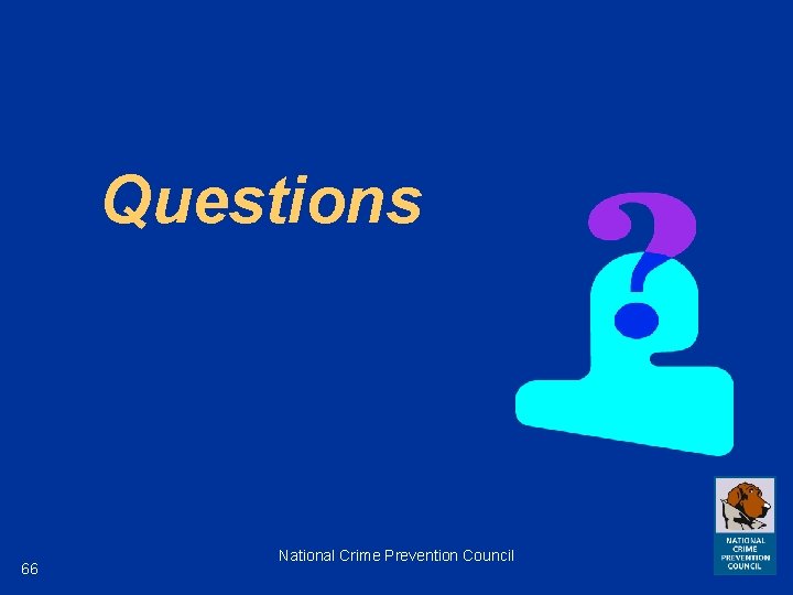 Questions 66 National Crime Prevention Council 