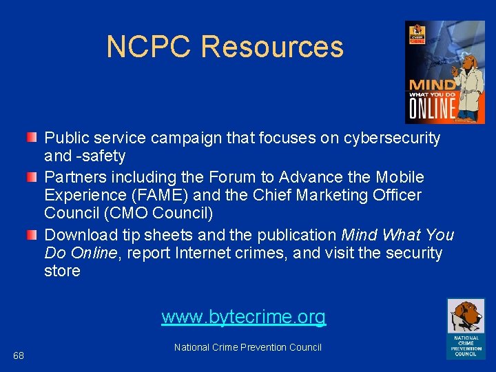 NCPC Resources Public service campaign that focuses on cybersecurity and -safety Partners including the