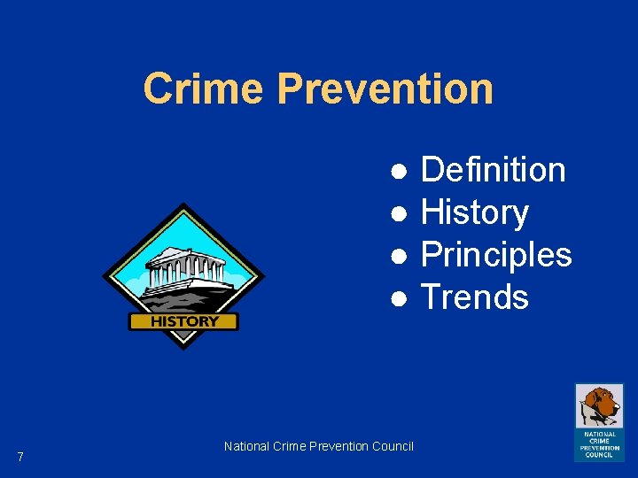 Crime Prevention ● Definition ● History ● Principles ● Trends 7 National Crime Prevention