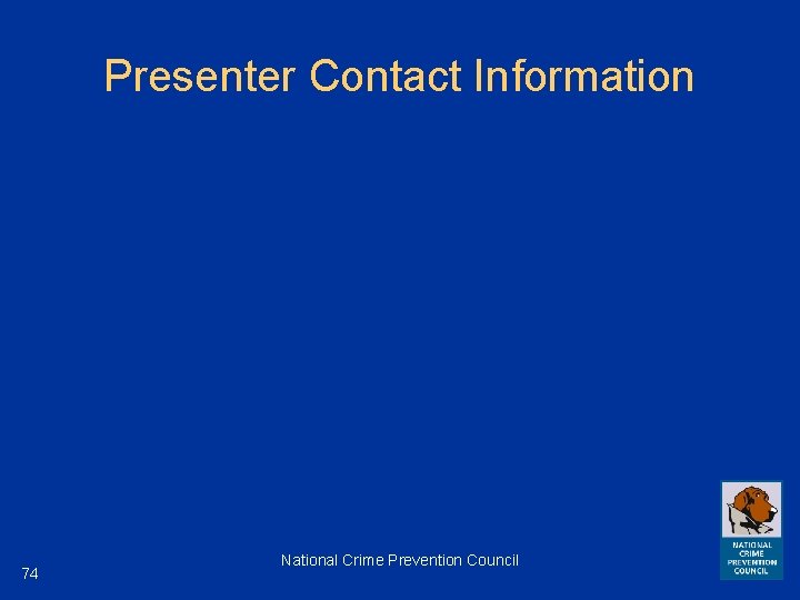 Presenter Contact Information 74 National Crime Prevention Council 