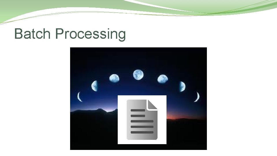 Batch Processing 