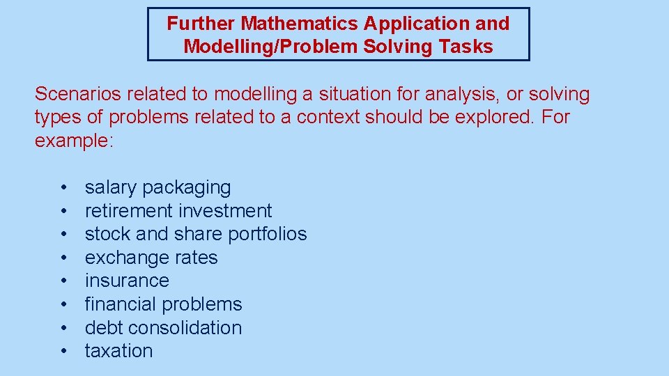 Further Mathematics Application and Modelling/Problem Solving Tasks Scenarios related to modelling a situation for