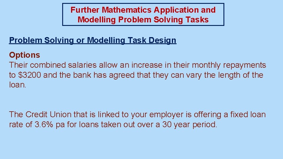 Further Mathematics Application and Modelling Problem Solving Tasks Problem Solving or Modelling Task Design
