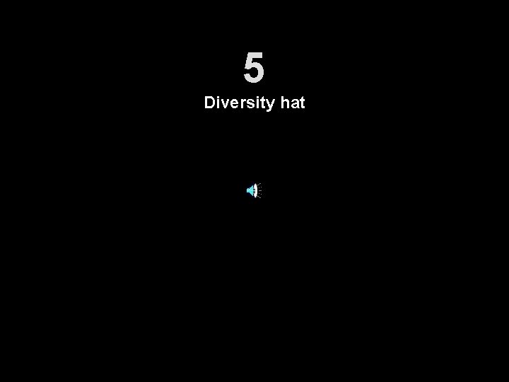 5 Diversity hat 
