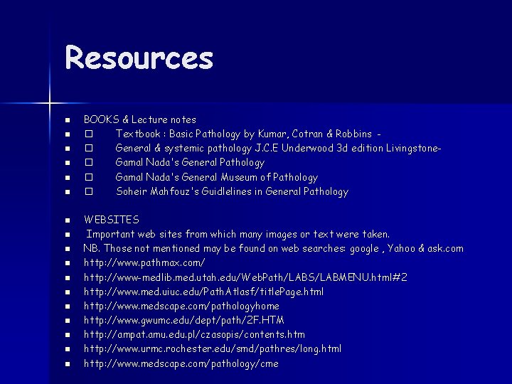 Resources n n n n n BOOKS & Lecture notes � Textbook : Basic